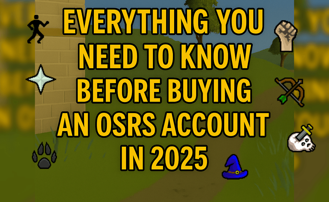 Everything You Need to Know Before Buying an OSRS Account