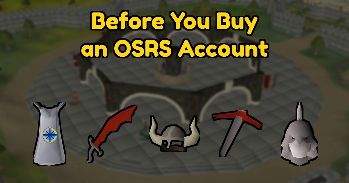 Everything You Need to Know Before Buying an OSRS Account