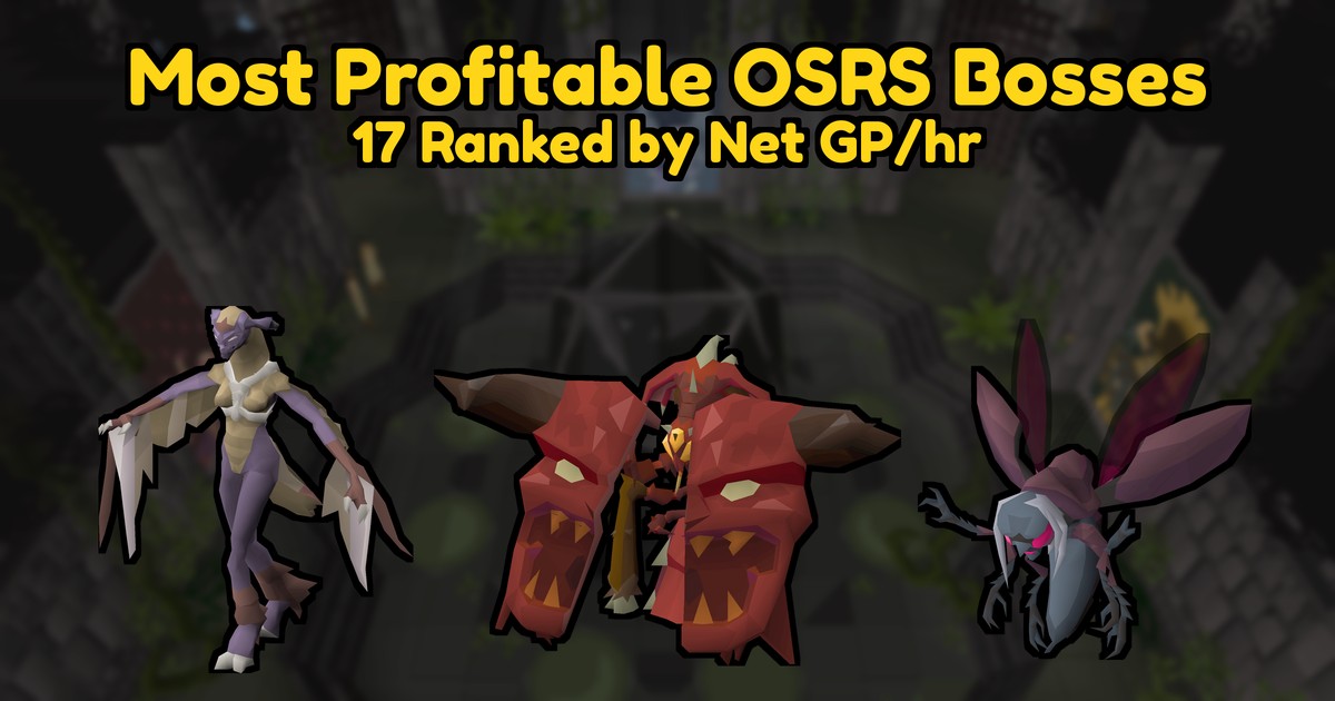 Most Profitable Bosses in OSRS: 17 Ranked by Net GP/hr