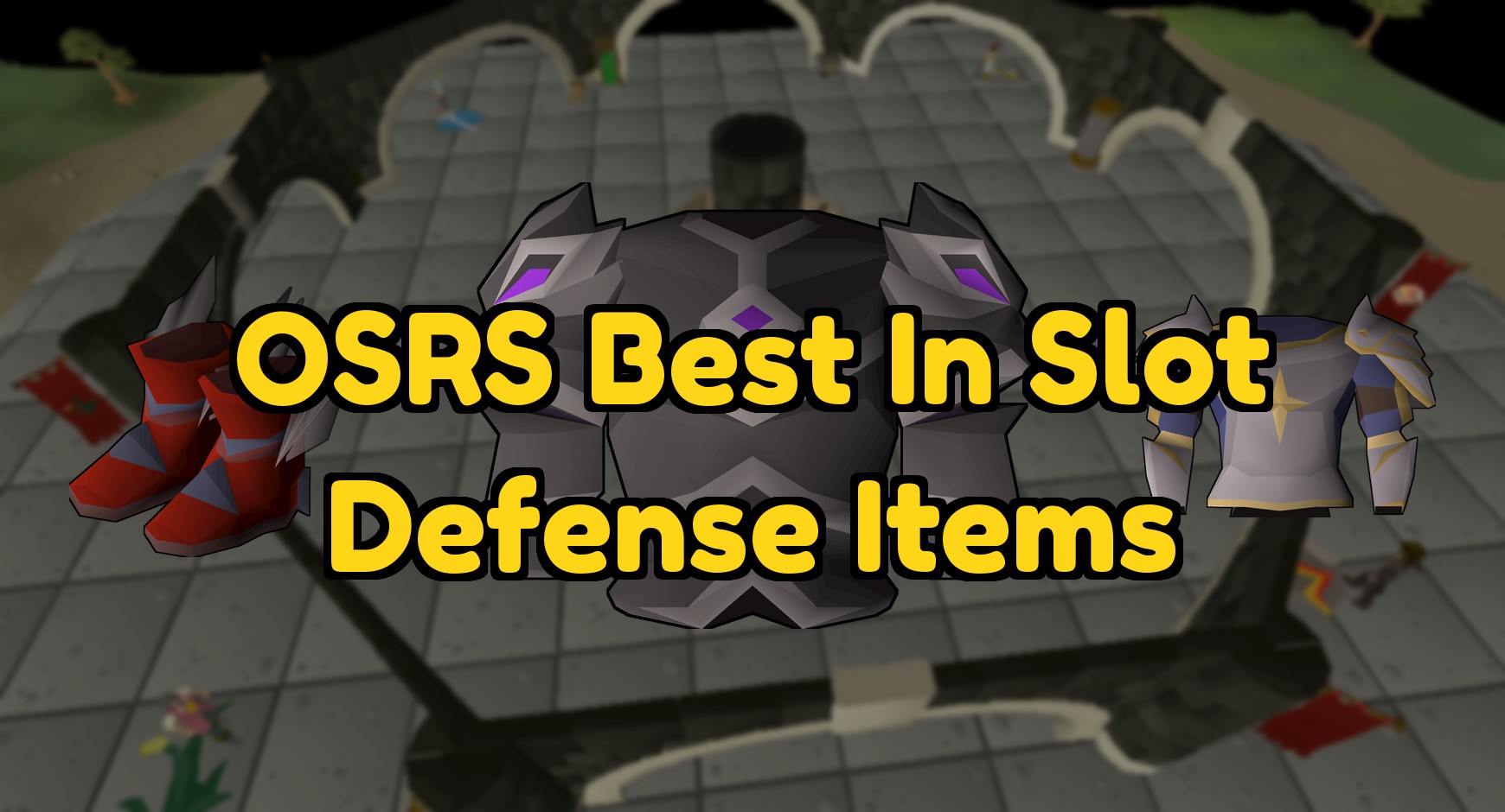 Best In Slot Defence Items In Old School RuneScape