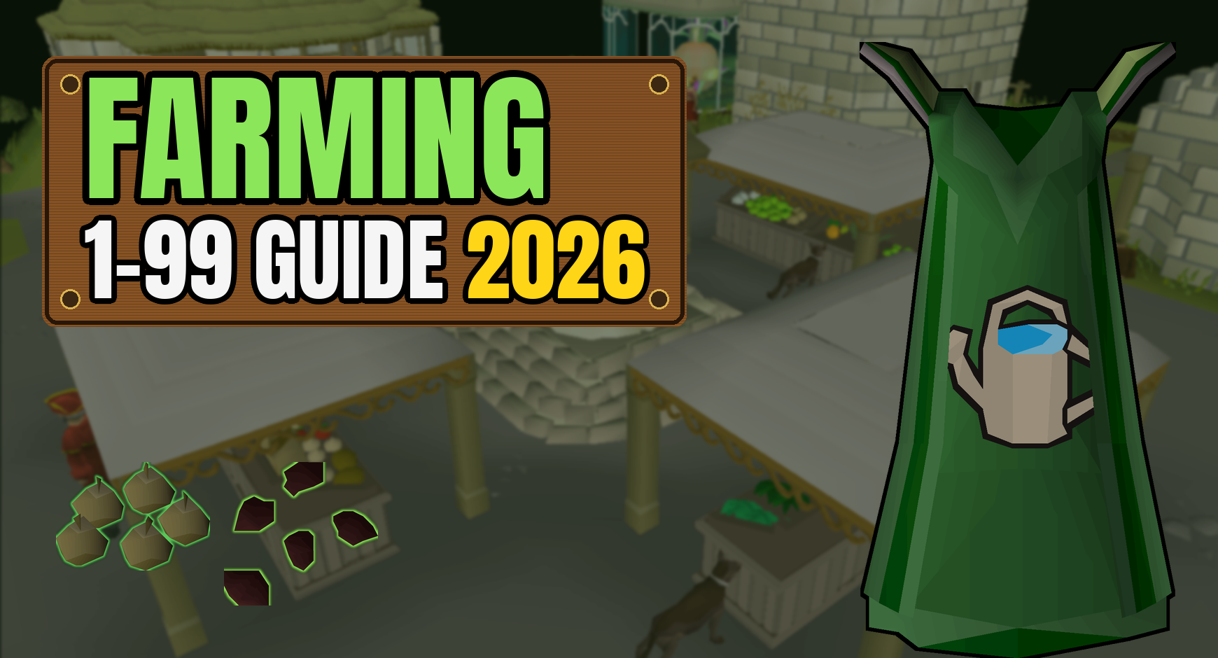 OSRS Farming Training Guide From Level 1 to 99